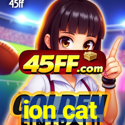 ion cat